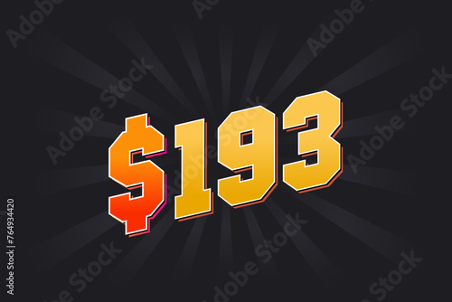 193 Dollar American Money vector text symbol. $193 USD United States Dollar stock vector