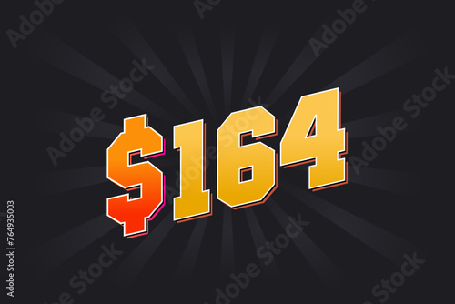 164 Dollar American Money vector text symbol. $164 USD United States Dollar stock vector