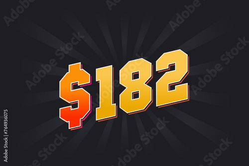 182 Dollar American Money vector text symbol. $182 USD United States Dollar stock vector
