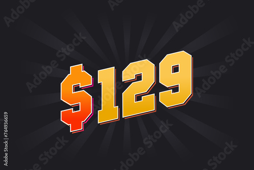 129 Dollar American Money vector text symbol. $129 USD United States Dollar stock vector