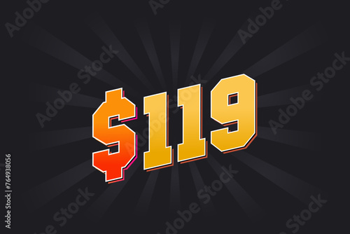 119 Dollar American Money vector text symbol. $119 USD United States Dollar stock vector