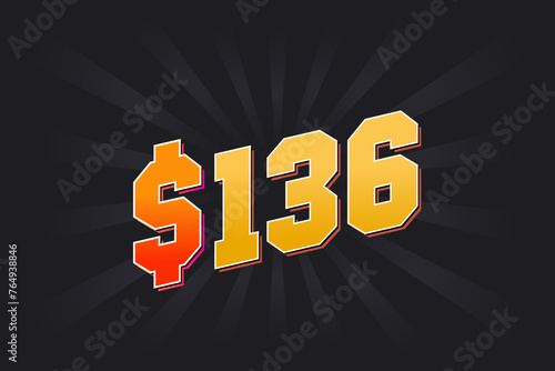 136 Dollar American Money vector text symbol. $136 USD United States Dollar stock vector