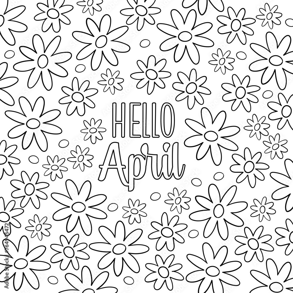 Spring coloring page Hello April, calligraphy letters on a flowers ...
