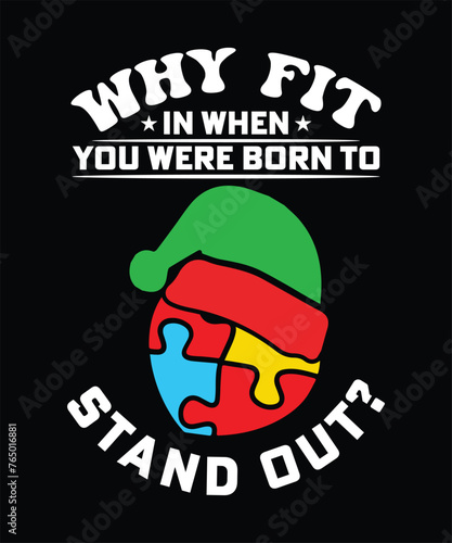 WHY FIT IN WHEN YOU WERE BORN TO STAND OUT TSHIRT DESIGN
