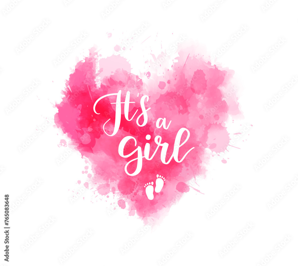 It's a girl -  inspirational handwritten modern calligraphy lettering on watercolor painted heart. Template typography for t-shirt, prints, banners, badges, posters, postcards, etc.