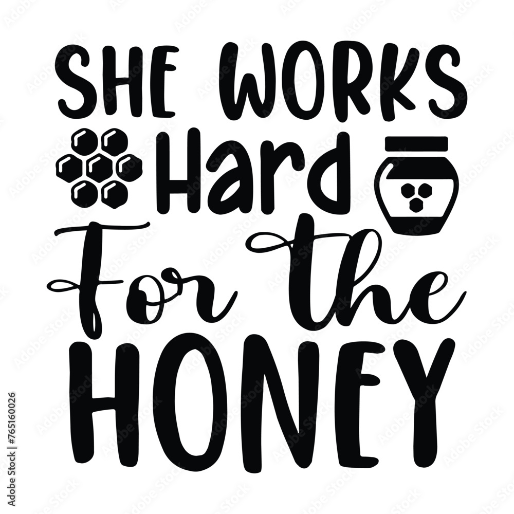 she works for the honey she works for the honey