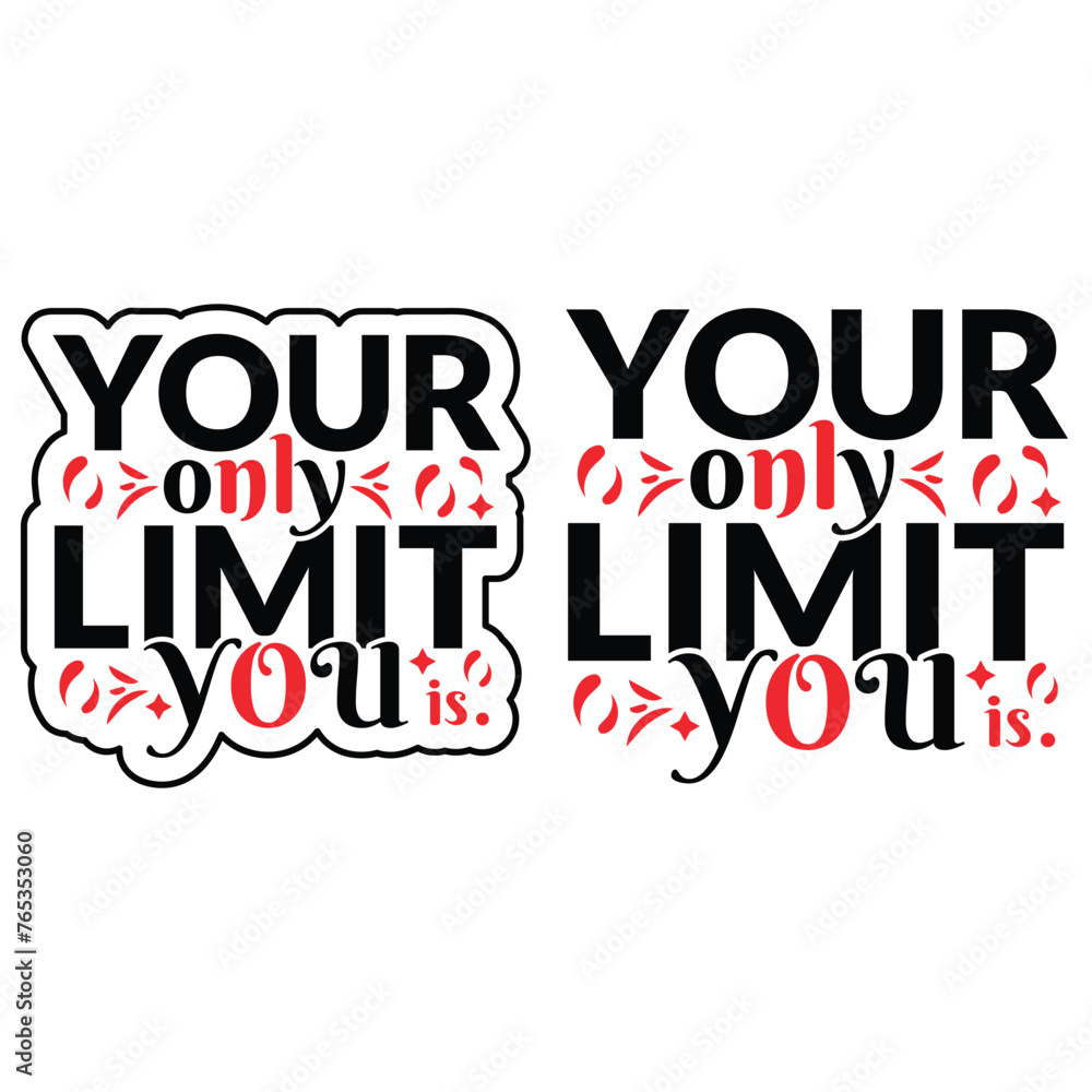 Your only limit is you,Your only limit is you, inspirational quotes