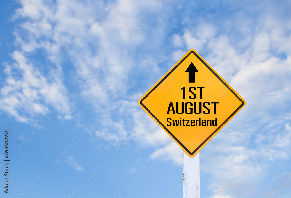 Word of 1ST AUGUST Switzerland on yellow sign Word of 1ST AUGUST Switzerland on yellow sign