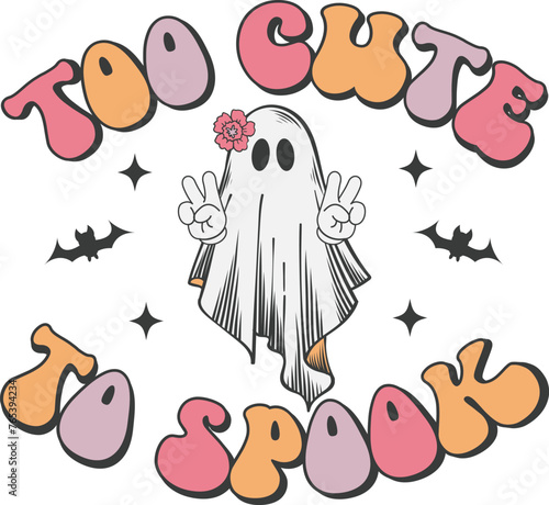 Too cute to spook Retro T-shirt, Retro Halloween Shirt, Spooky Season, Ghost pumpkin T-shirt, Trendy Halloween, Hippie Halloween, Ghouls T-shirt, Cut File For Cricut And Silhouette