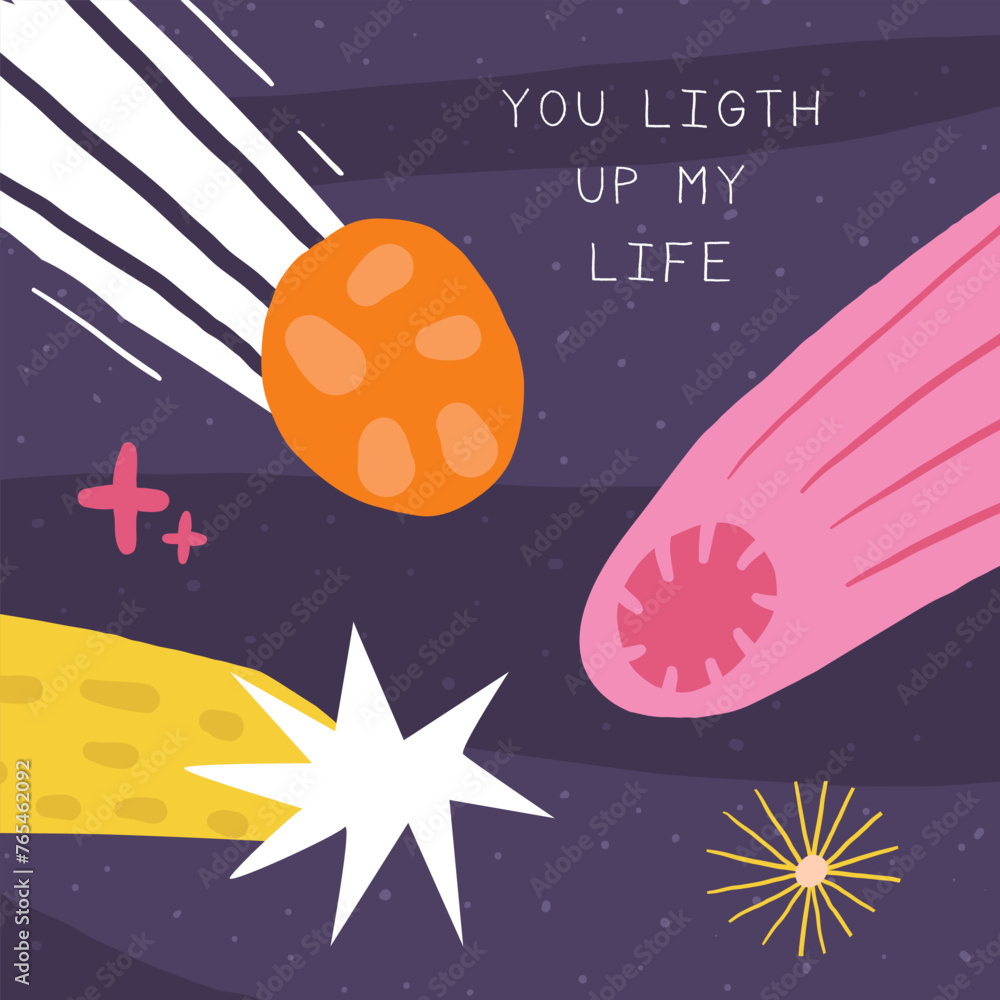 Cute space postcard with funny hand drawn doodle comet, meteorite, bolide, falling star . You light up my life card. Cosmic, universe, night sky cover, template, banner, poster, print.