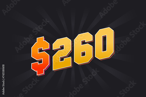 260 Dollar American Money vector text symbol. $260 USD United States Dollar stock vector