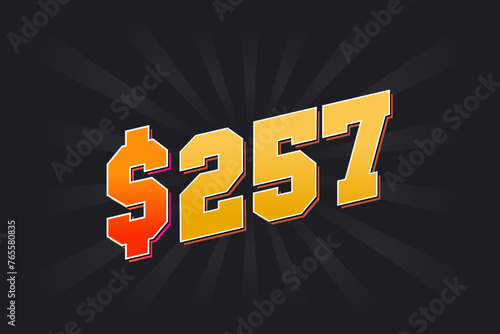 257 Dollar American Money vector text symbol. $257 USD United States Dollar stock vector