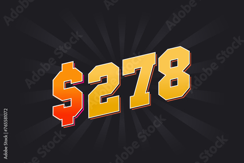 278 Dollar American Money vector text symbol. $278 USD United States Dollar stock vector