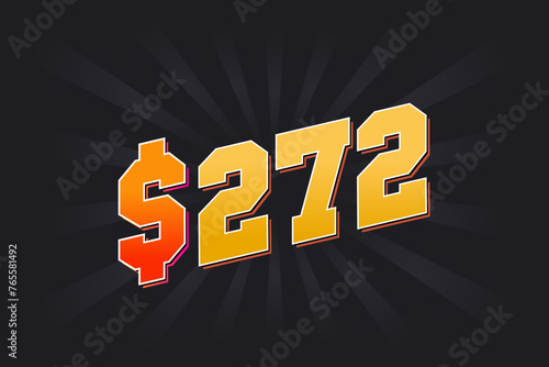 272 Dollar American Money vector text symbol. $272 USD United States Dollar stock vector