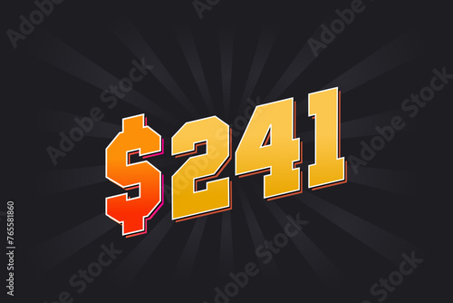 241 Dollar American Money vector text symbol. $241 USD United States Dollar stock vector