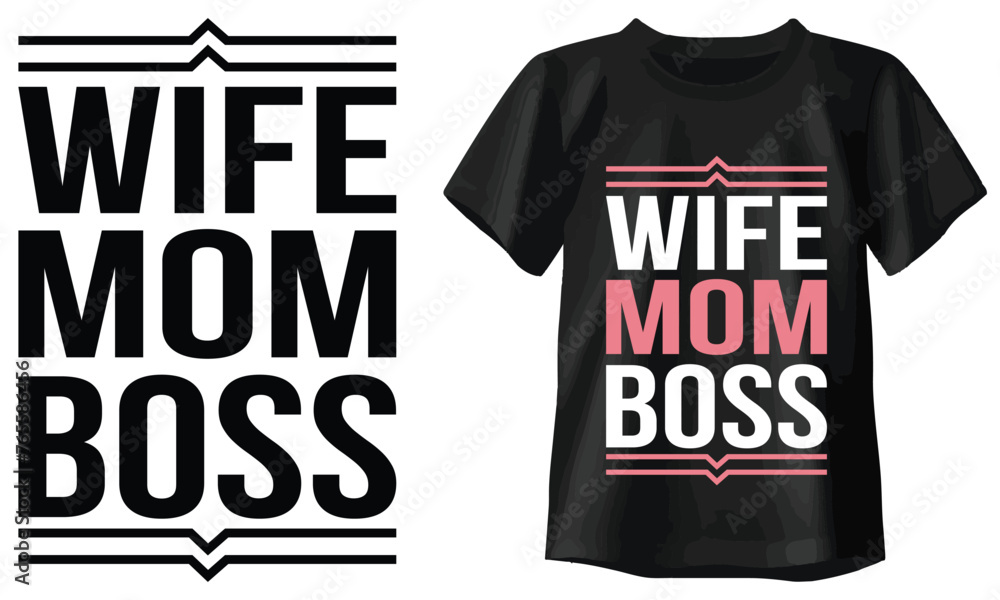 Fototapeta premium Wife mom boss Typography T-shirt Design