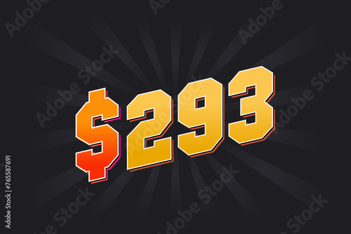 293 Dollar American Money vector text symbol. $293 USD United States Dollar stock vector
