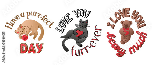 Cute set of typographic illustration with cats. Happy birthday, relationship concept. Word play letterings. Have a perfect day. Love you forever. Love you very much. Ideal for printout