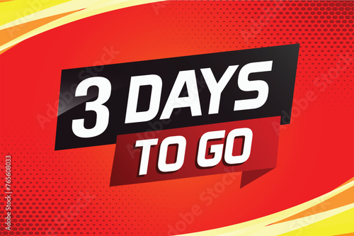 3 days to go word concept vector illustration with ribbon and 3d style for use landing page, template, ui, web, mobile app, poster, banner, flyer, background, gift card, coupon

