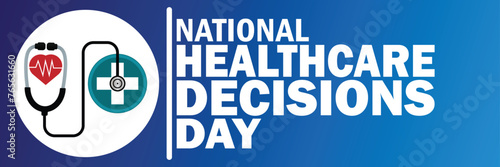 National Healthcare Decisions Day. Suitable for greeting card, poster and banner.