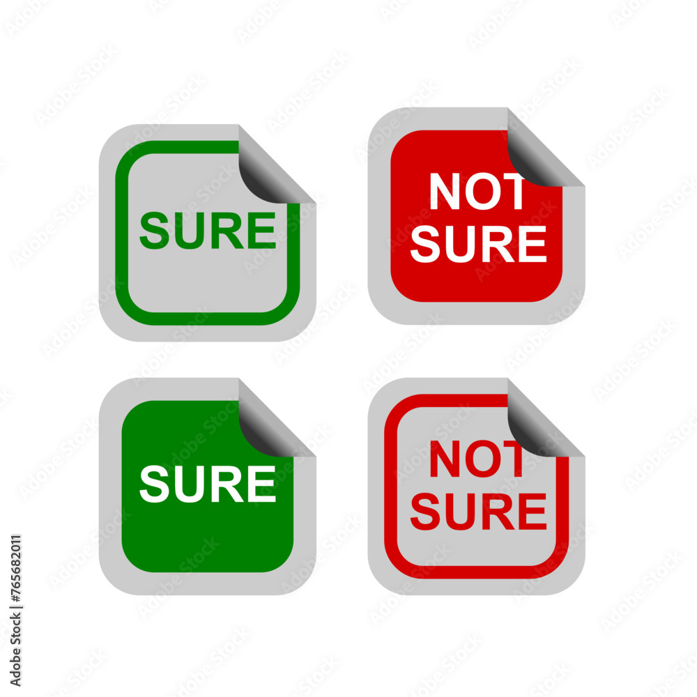 Sure and Not sure stickers set. Vector Sure and Not sure stickers set. Vector