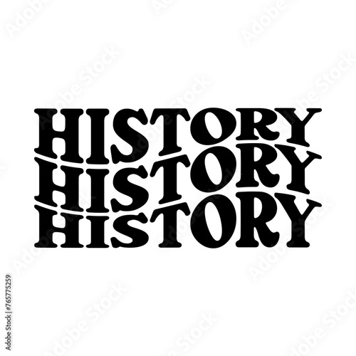 School subject history typography clip art design on plain white transparent isolated background for card, shirt, hoodie, sweatshirt, apparel, tag, mug, icon, poster or badge