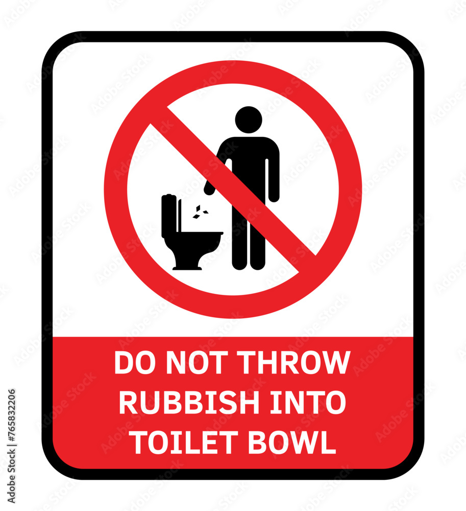 Please Do Not Throw Rubbish Into Toilet Bowl Notice Sign. Promoting Cleanliness and Proper Waste Disposal Please Do Not Throw Rubbish Into Toilet Bowl Notice Sign. Promoting Cleanliness and Proper Waste Disposal