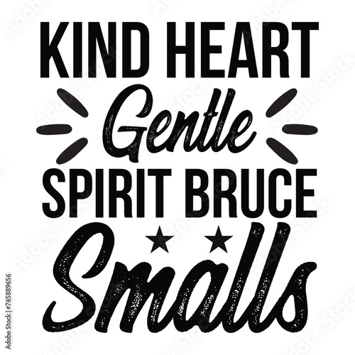 kind heart gentle spirit bruce smalls