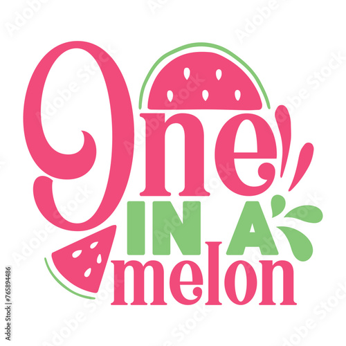 One in a melon