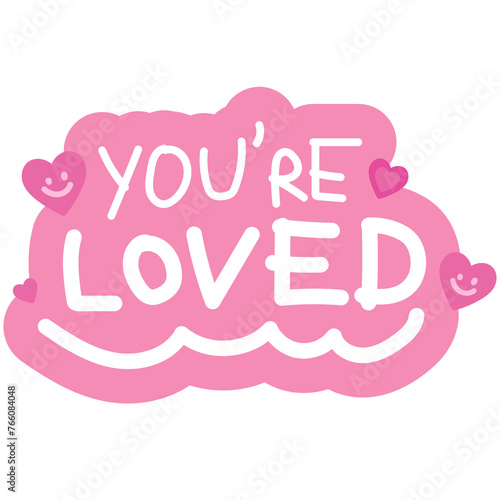 You're LOVED badge for font, typography, cute patches, plush toy, sign, symbol, print, social media post, ads, banner, template, sticker, tattoo, happy elements, logo, icon, decorations, Valentine's