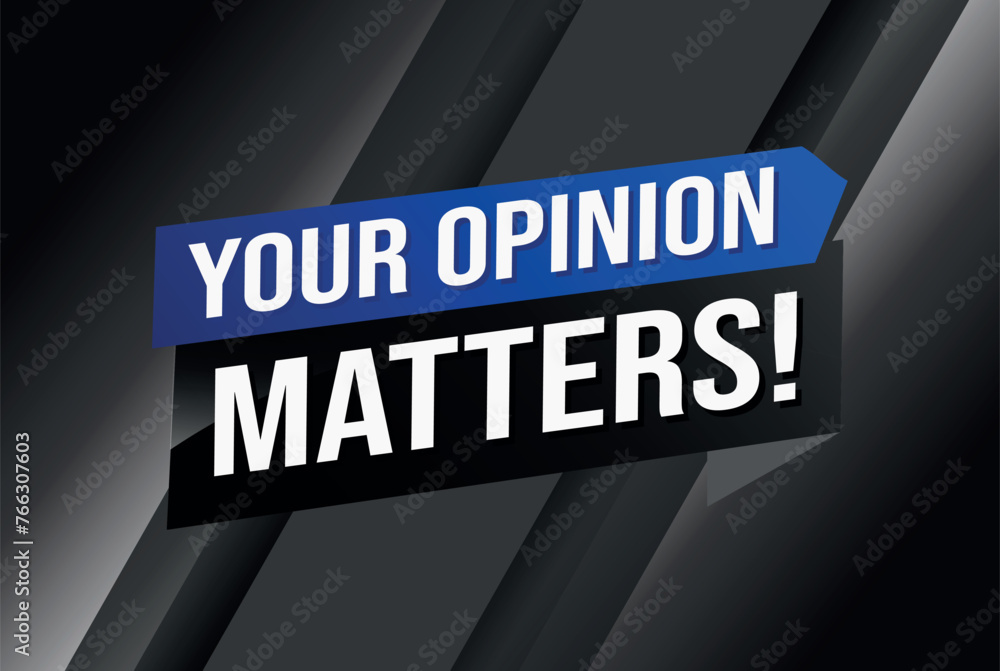 your opinion matters poster banner graphic design icon logo sign symbol social media website coupon
your opinion matters poster banner graphic design icon logo sign symbol social media website coupon