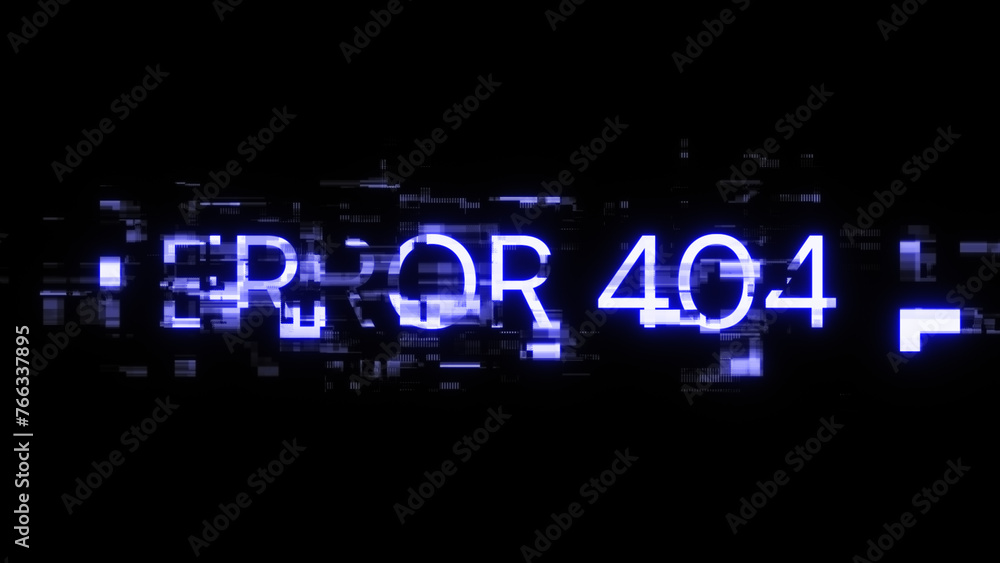 3D rendering error 404 text with screen effects of technological glitches 3D rendering error 404 text with screen effects of technological glitches