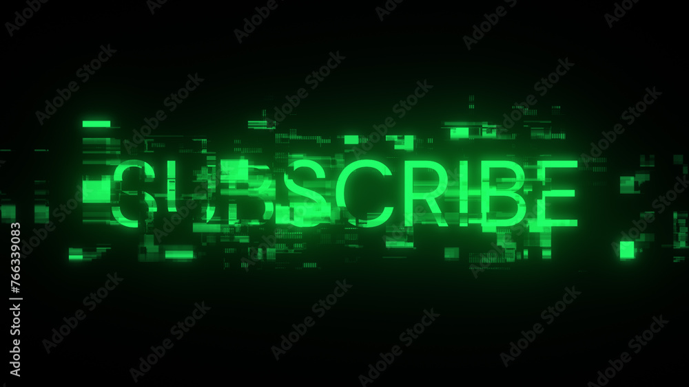 3D rendering subscribe text with screen effects of technological glitches 3D rendering subscribe text with screen effects of technological glitches