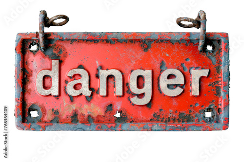 Worn red metal warning plaque with the word danger on a cut out PNG transparent background