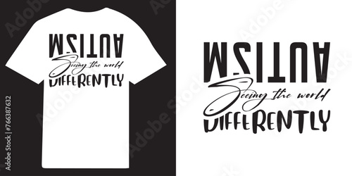 Autism seeing the world differently tshirt design autism typography design, autism awareness design, autism Quote vector design