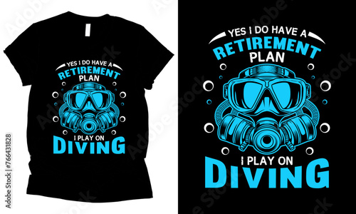 yes i do have a Retirement Plan i play on diving scuba diving t-shirt design lover