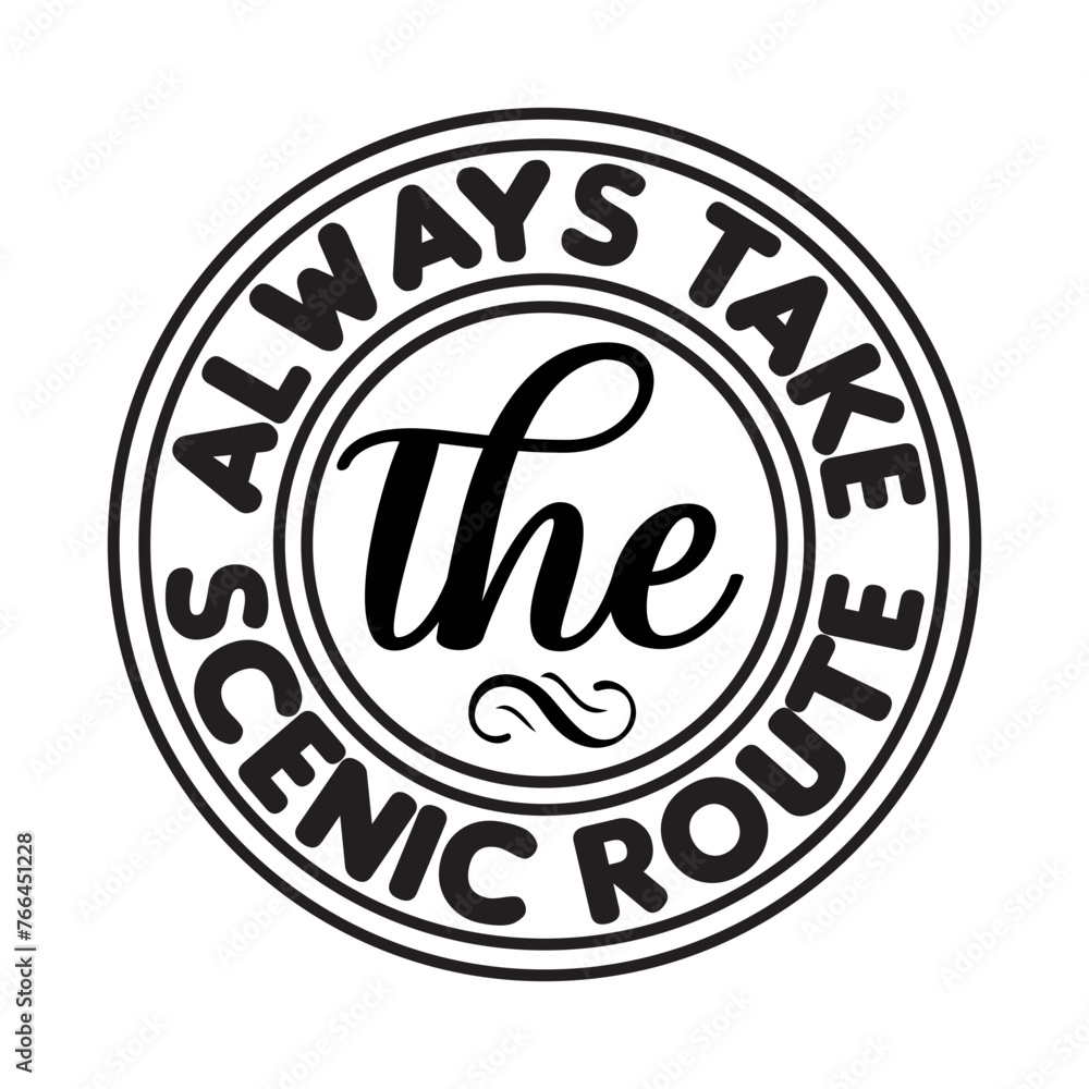 Always Take The Scenic Route SVG Cut File