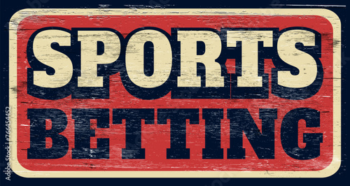 Aged retro sports betting sign on wood