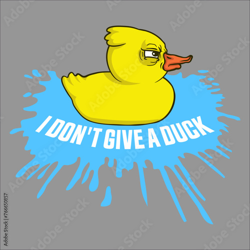 Funny I Don't Give A Duck Rubber Ducks Sarcasm Lover