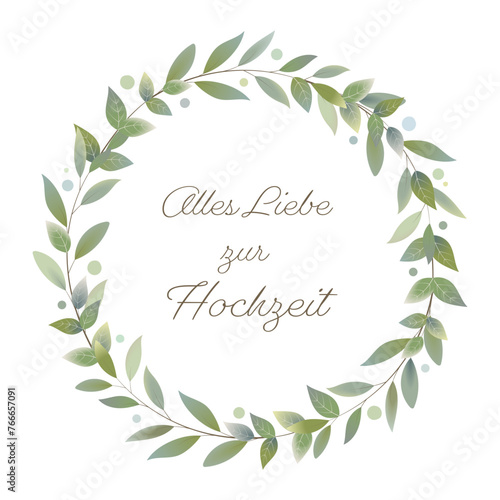 Alles Liebe zur Hochzeit - Schriftzug in deutscher Sprache. Grußkarte mit einem Blätterkranz.