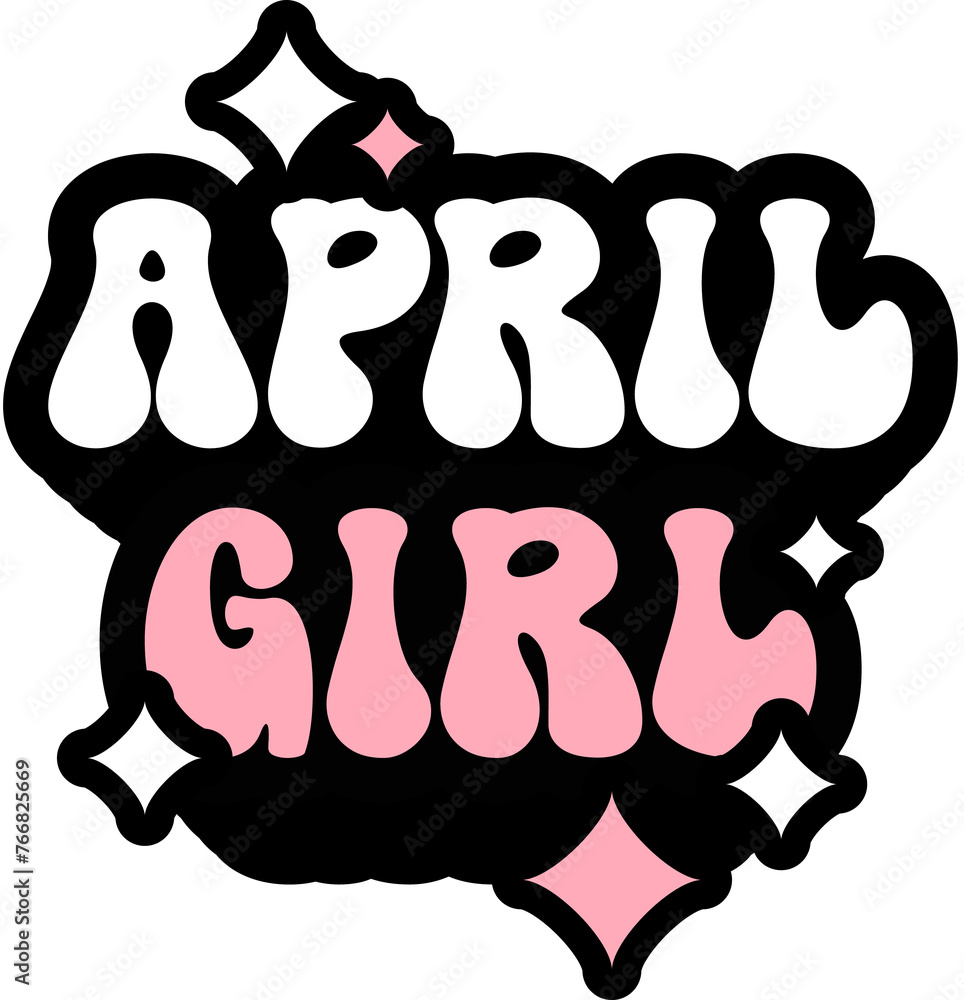 April Girl Sticker On Cute Style Design For Sticker, T-Shirt, Mug, Hoodie, Poster & For Any Merchandise Printing On Transparent Background April Girl Sticker On Cute Style Design For Sticker, T-Shirt, Mug, Hoodie, Poster & For Any Merchandise Printing On Transparent Background