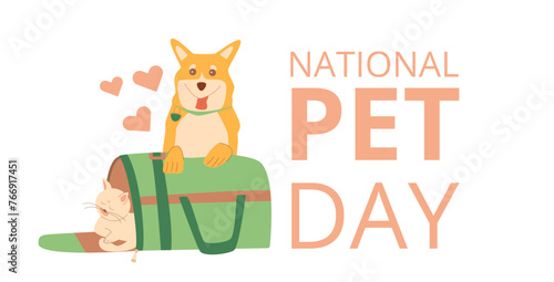 National Pet Day banner. Domestic animal holiday design greeting card, poster. Dog and cat in carrier. Awareness about shelter for homeless animals. Vector flat illustration in white background