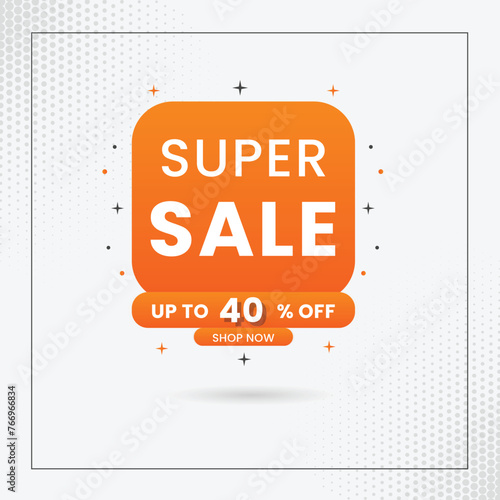 Super sale design, Big offer up to 40% off