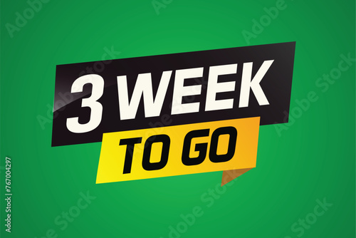 3 week to go word concept vector illustration and 3d style for use landing page, template, ui, web, mobile app, poster, banner, flyer, background, gift card, coupon

