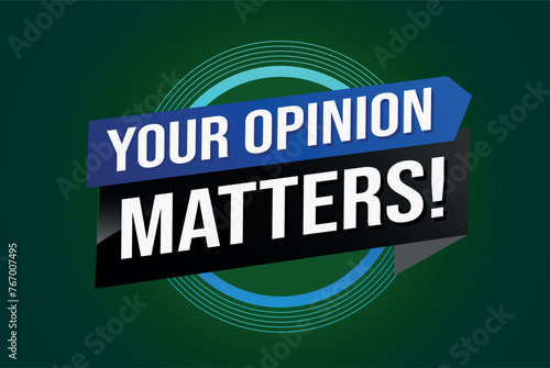 your opinion matters poster banner graphic design icon logo sign symbol social media website coupon

