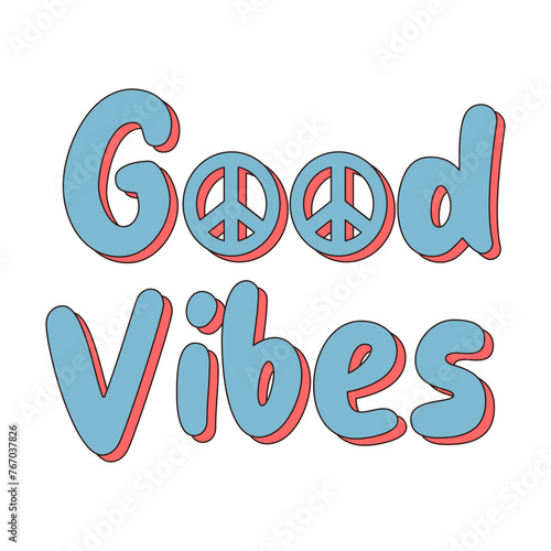 Good vibes slogan. Groovy hippie sign with peace symbols. Retro 60s, 70s. Colorful lettering in vintage style.