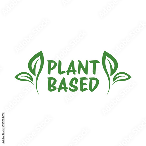 Plant based label. with leaf icon. Vector illustration isolated on white background