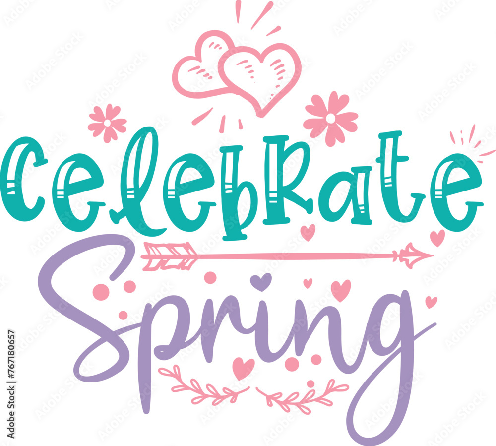 celebrate spring spring svg design