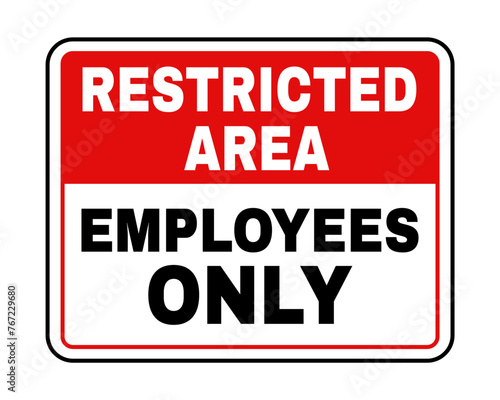 Restricted Area Employees Only Sign