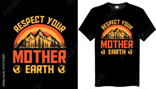 Respect your mother earth Mothers Day T-Shirt Design